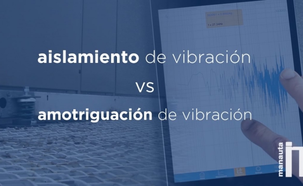 Diferencia entre aislamiento de vibración y amortiguación de vibración